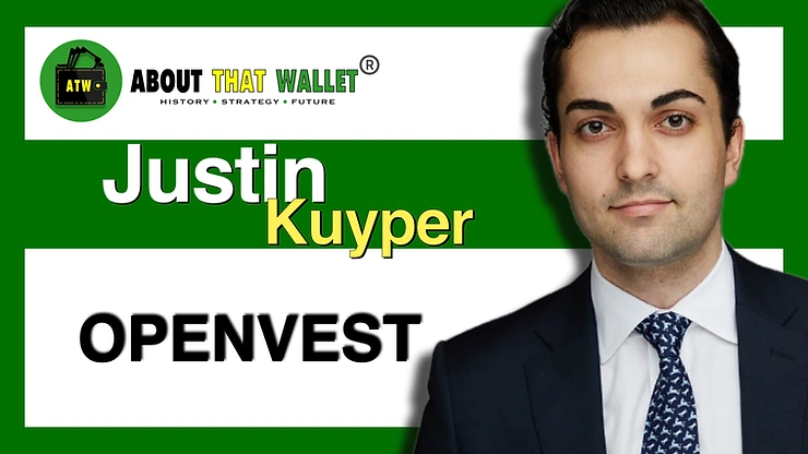 Justin Kuyper Owner of OPENVEST x About That Wallet Podcast